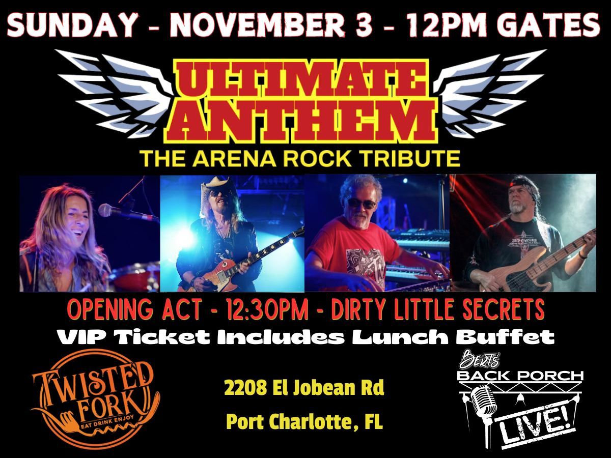 ULTIMATE ANTHEM - The Arena Rock Tribute + Dirty Little Secrets | The Twisted Fork 