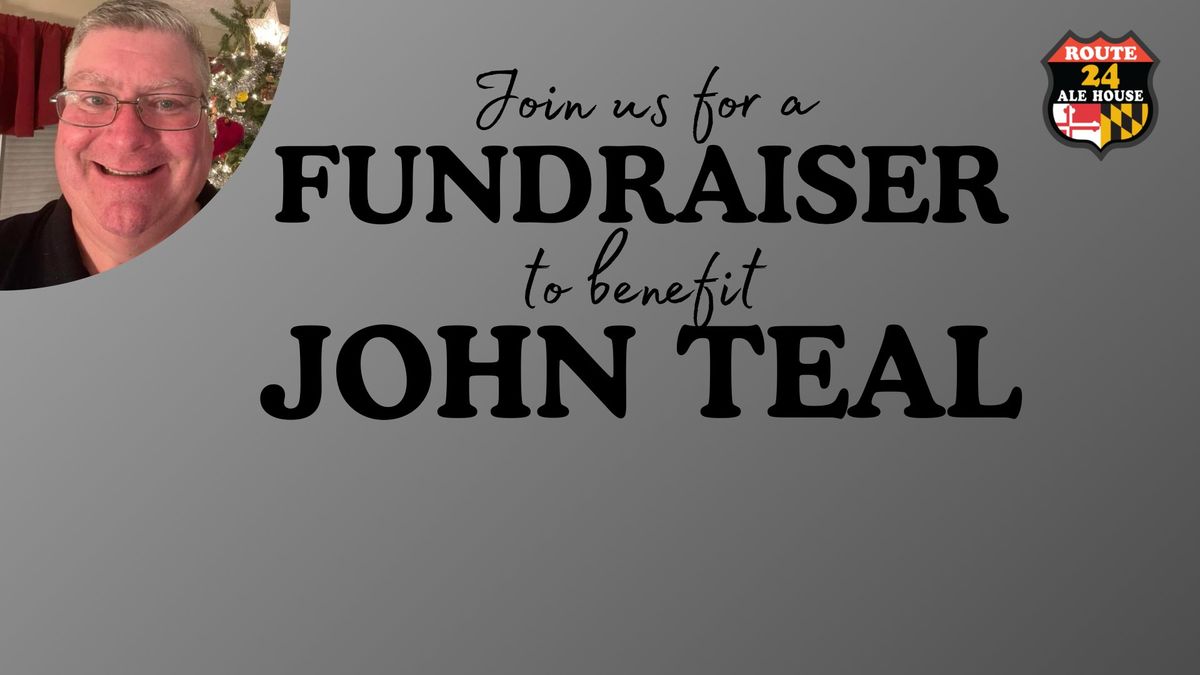 Benefit for John Teal @ Route 24 Ale House