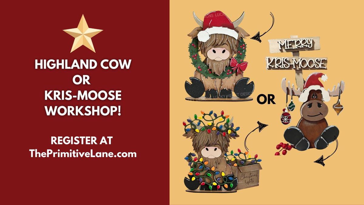 Monday, Nov 18th@6:30pm Christmas Highlands or Moose YOU CHOOSE