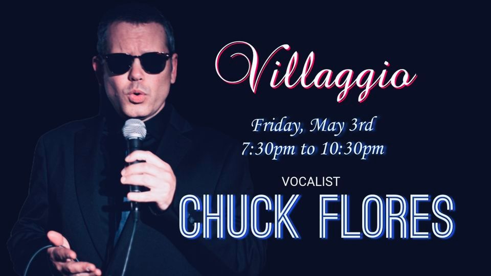 Chuck Flores Live At Villaggio! 
