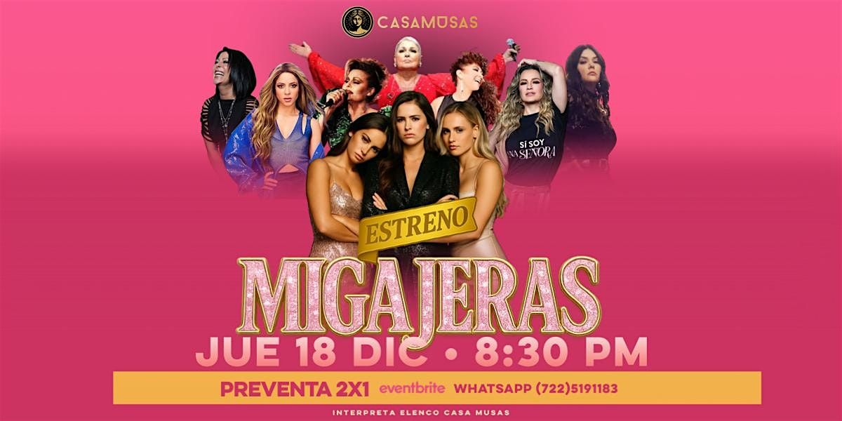 MIGAJERAS \u00b7 \u00a1Show de Estreno!