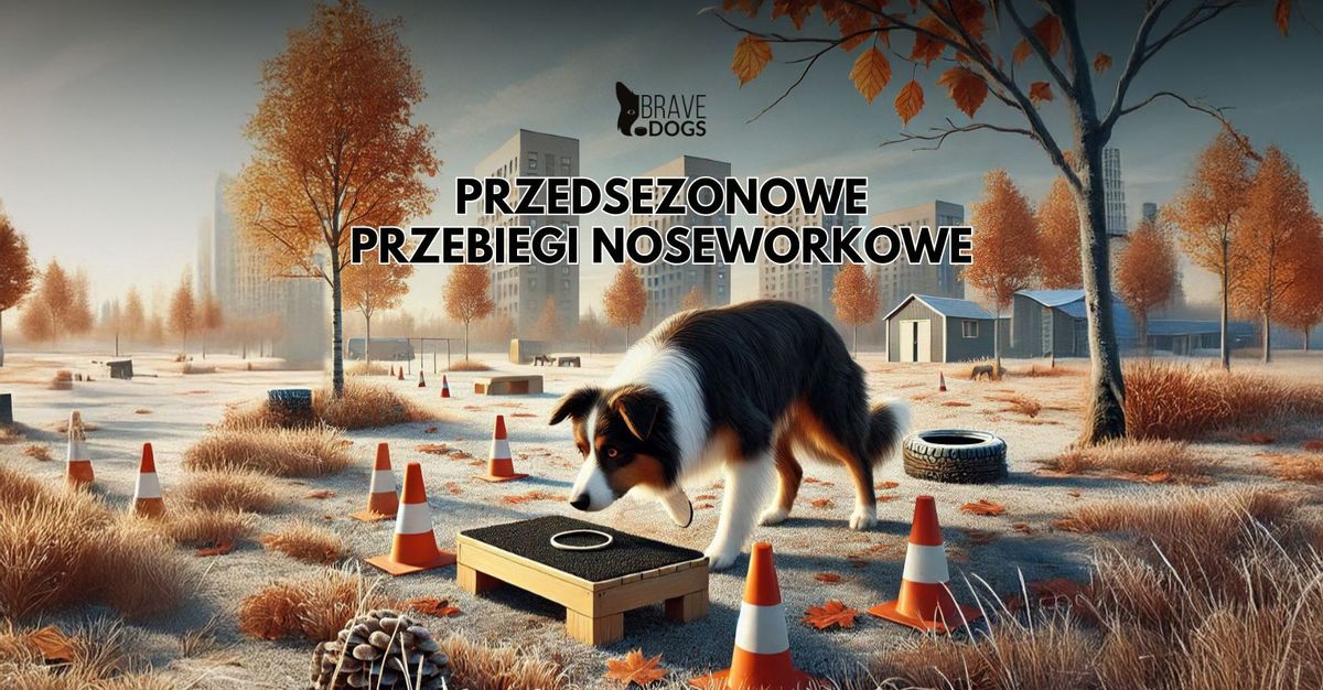 Przedsezonowe przebiegi noseworkowe