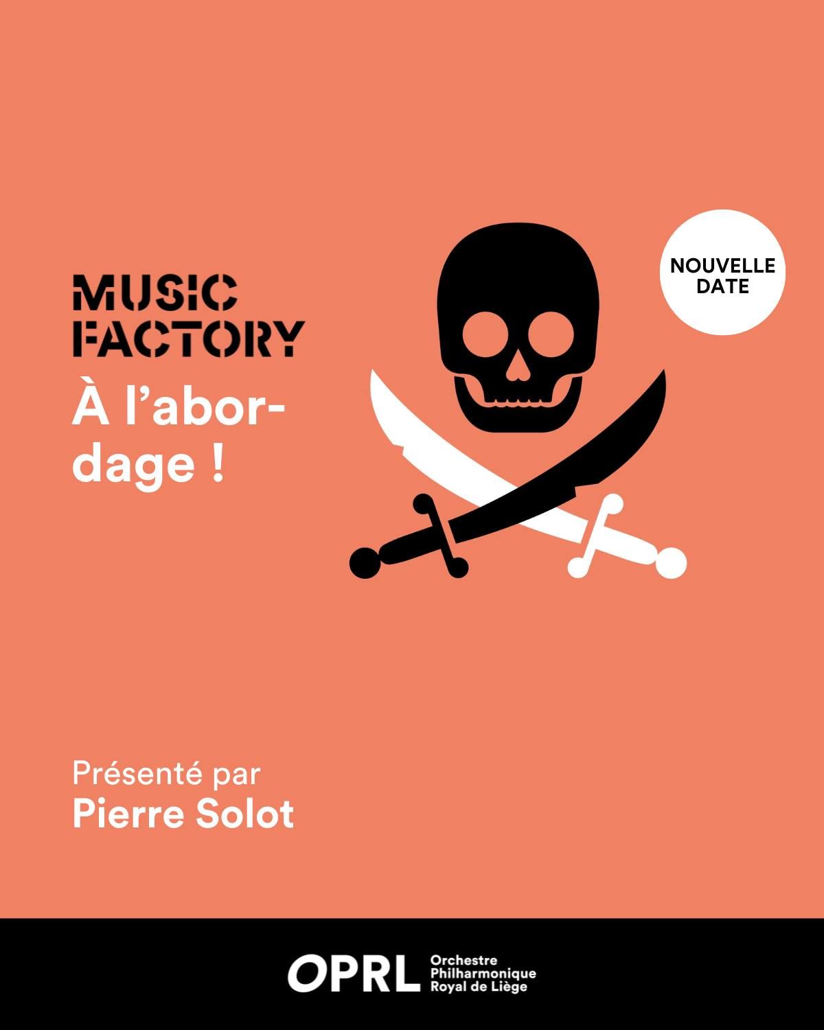 \u00c0 l\u2019abordage ! | Music Factory (Nouvelle date)