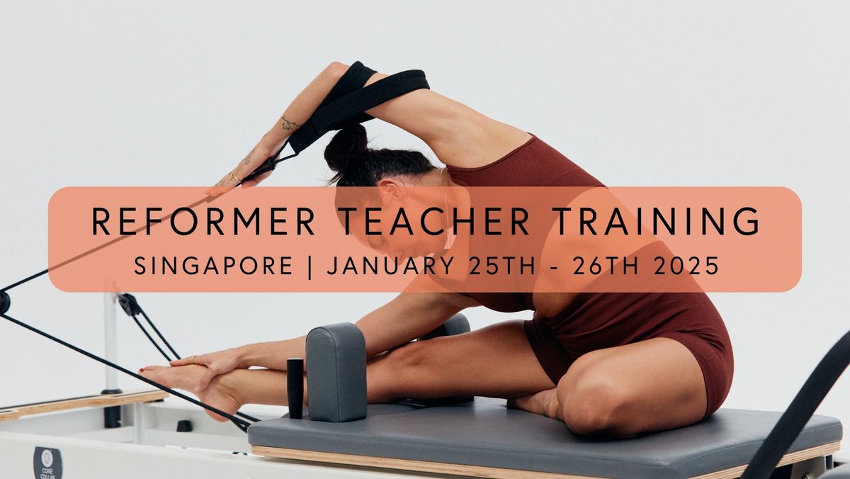 Barre Body Reformer Teacher Training | Singapore| January 2025