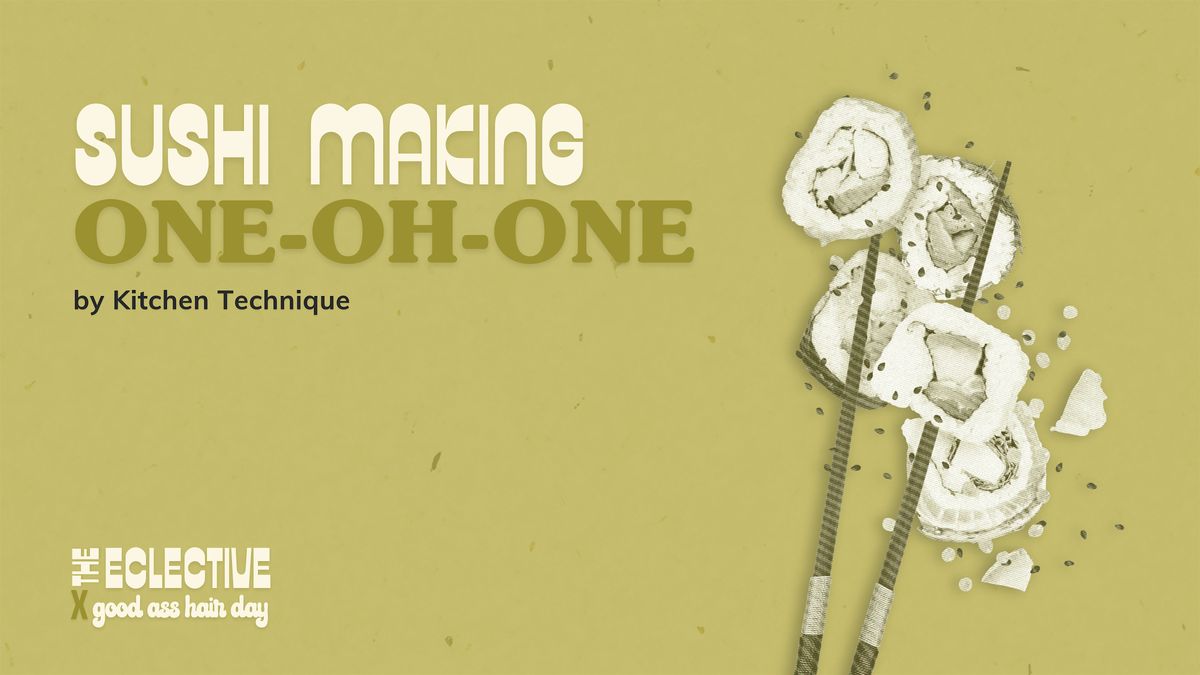 Sushi 101 with Chef John Bender \u2013 Hands-On Class at The Eclective