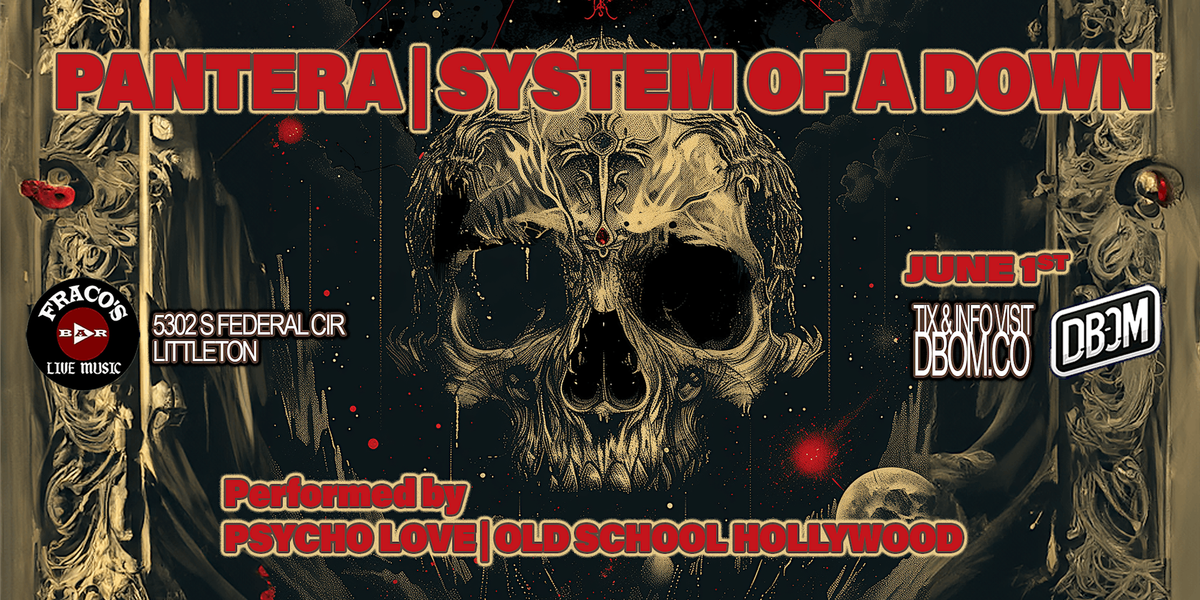 PANTERA & SYSTEM OF A DOWN Tributes from PSYCHO LOVE & OLD SCHOOL HOLLYWOOD