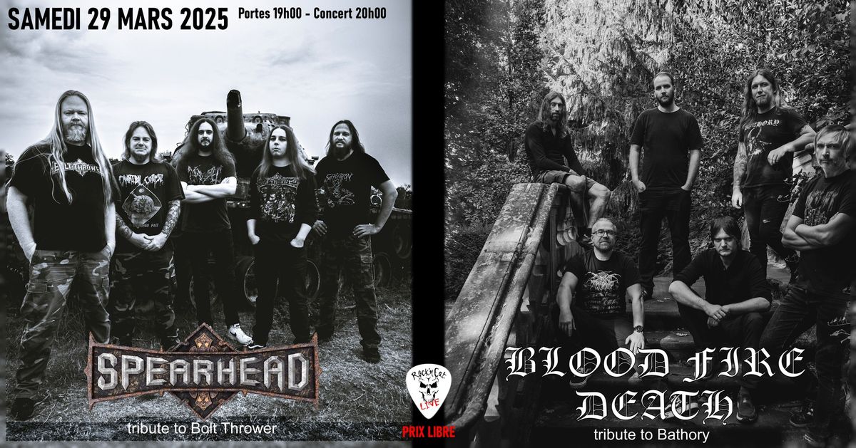 BLOOD FIRE DEATH (tribute Bathory) \/ SPEARHEAD (tribute Bolt Thrower)