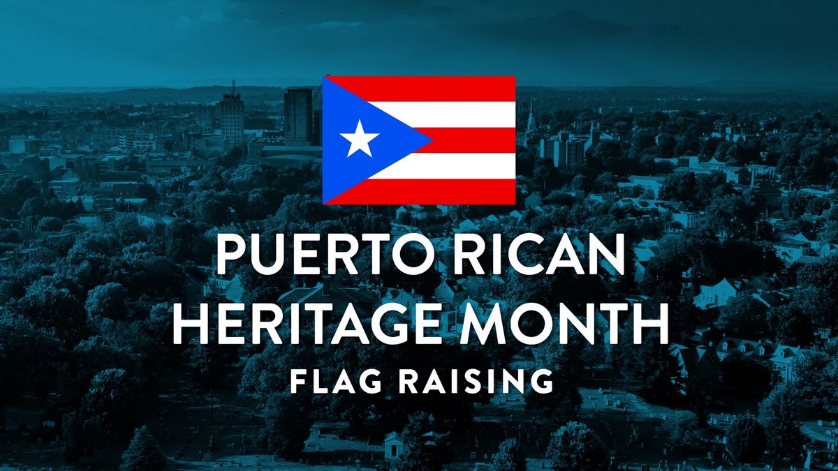 Puerto Rican Heritage Month Flag Raising