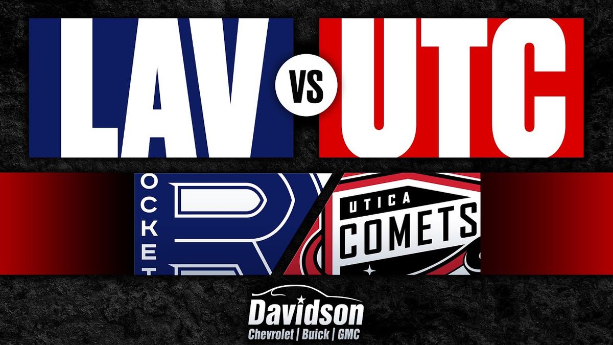 Utica Comets vs. Laval Rocket