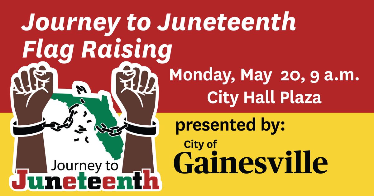 Journey to Juneteenth: Flag raising and City of Gainesville Kickoff