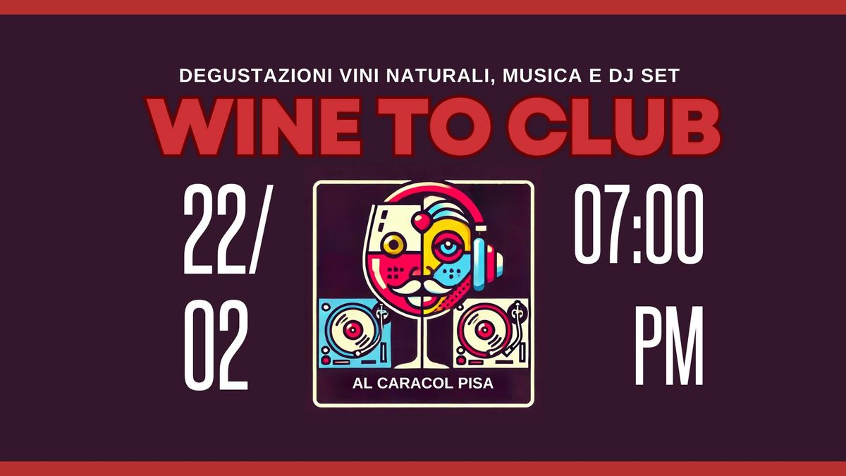 WINE TO CLUB - Degustazione vini naturali e musica!