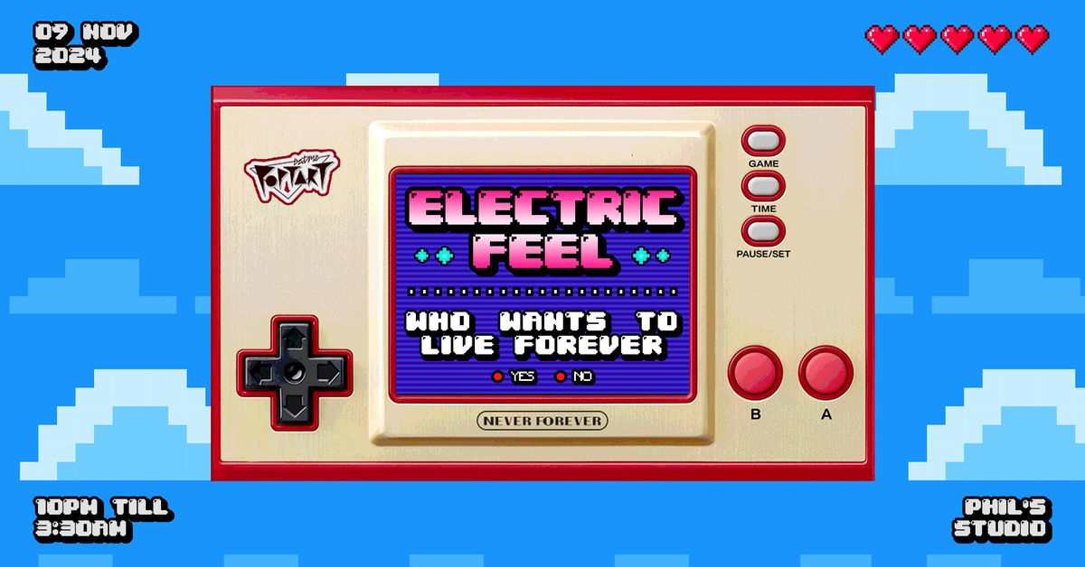 ELECTRIC FEEL: WHO WANTS TO LIVE FOREVER