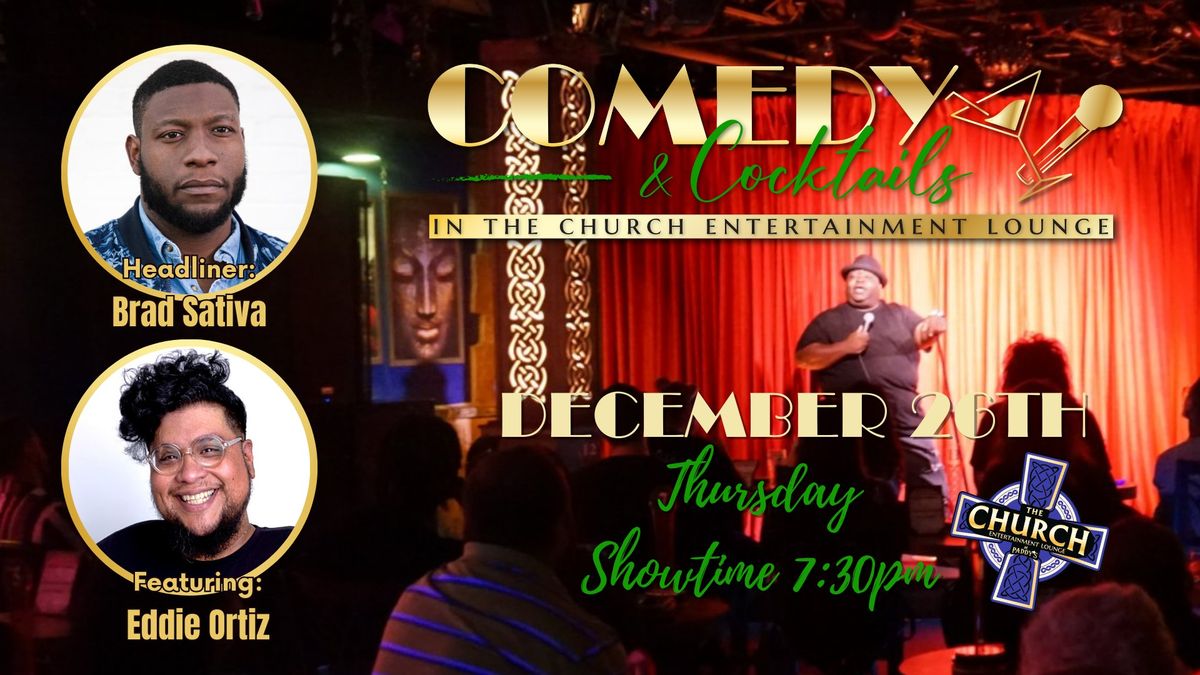 Comedy & Cocktails with Brad Sativa and Eddie Ortiz on Thursday, December 26th!