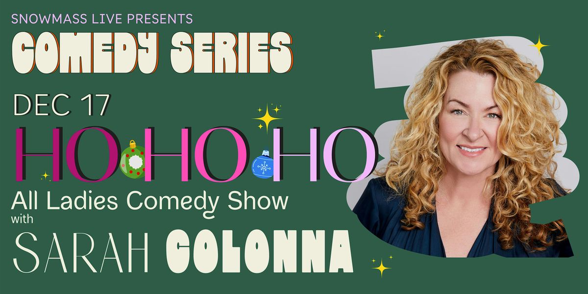 Snowmass Live Comedy: Ho-ho-ho with Sarah Colonna