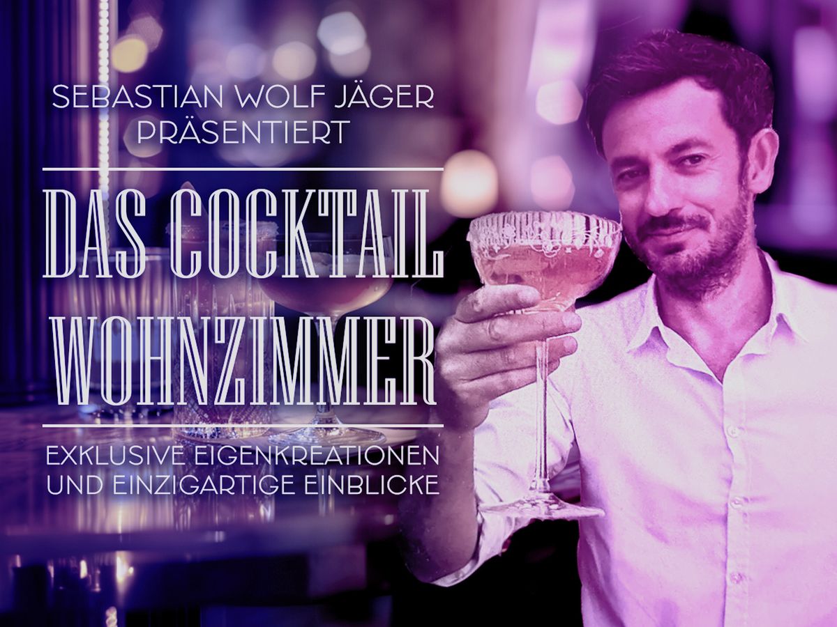 Sebastian Wolf J\u00e4ger pr\u00e4sentiert: Das Cocktail-Wohnzimmer