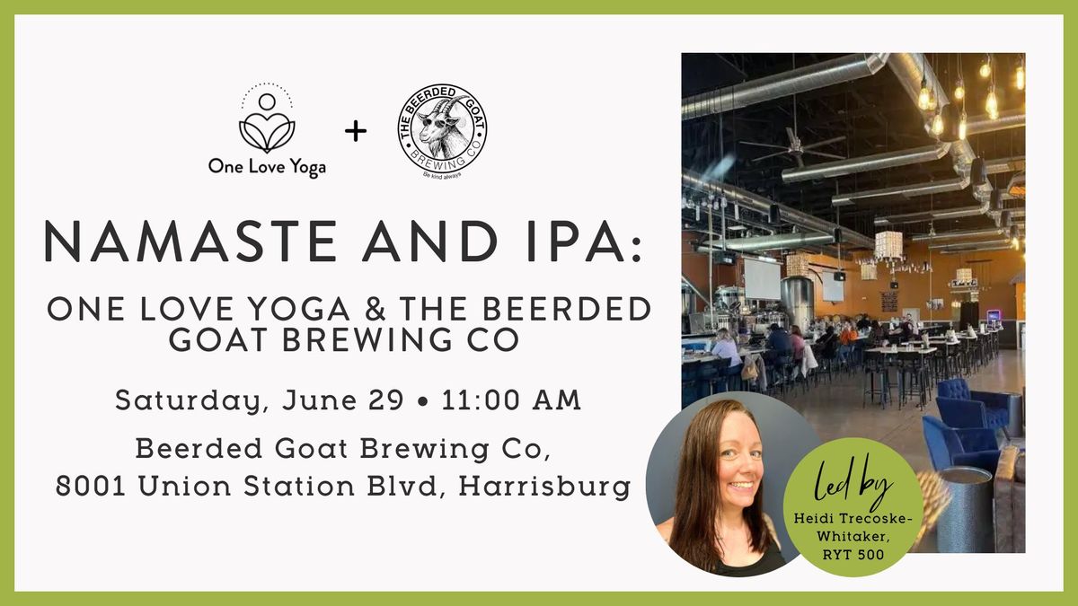 NAMASTE and IPA: One Love Yoga & Beerded Goat Brewing Co