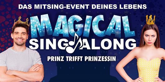 MAGICAL SINGALONG - Prinz trifft Prinzessin | Hamburg