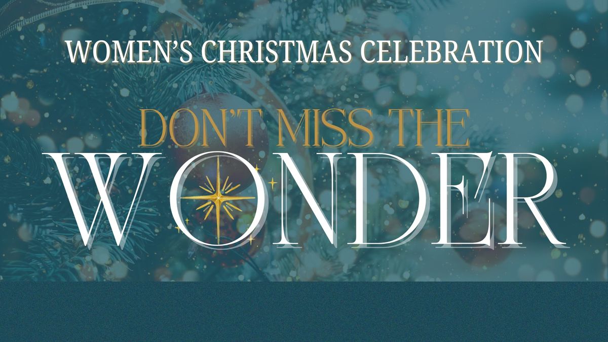 Don't Miss The Wonder (Women's Event)