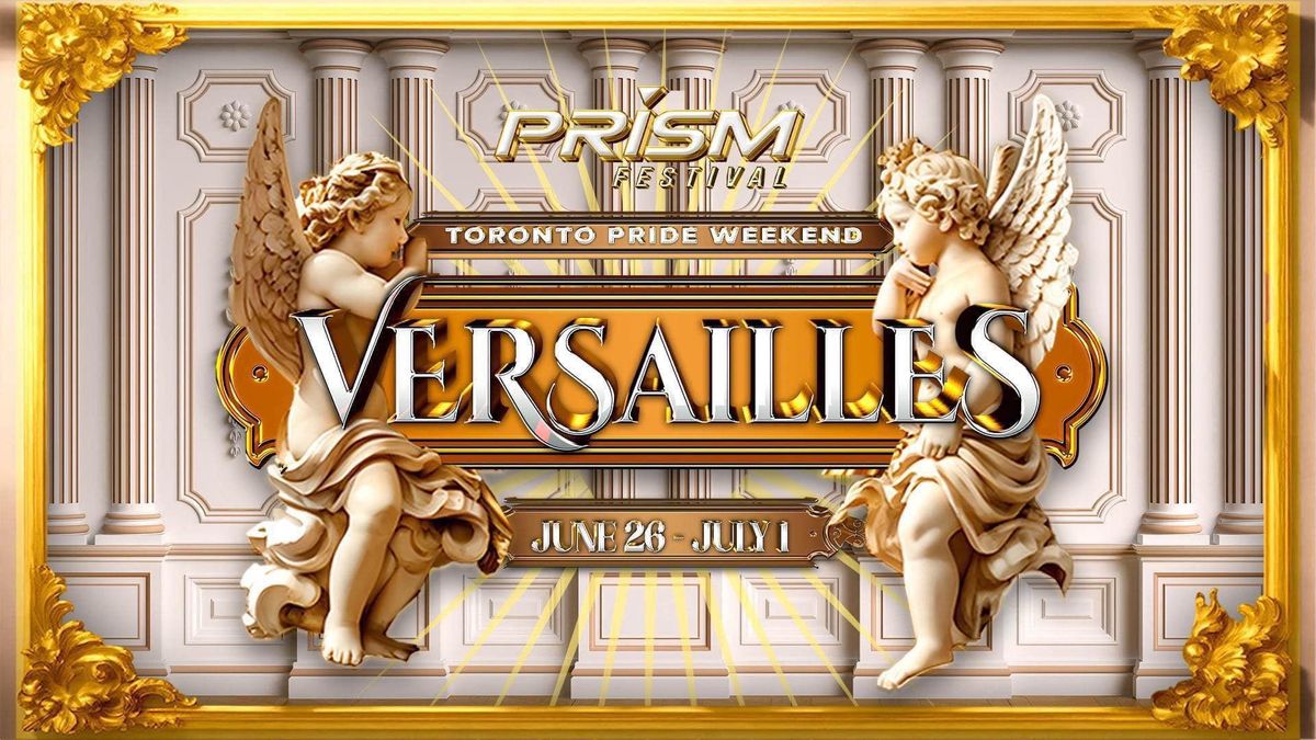 \ud83c\udff3\ufe0f\u200d\ud83c\udf08 Prism Pride Festival 2025 presents \u269c\ufe0f VERSAILLES \u269c\ufe0f