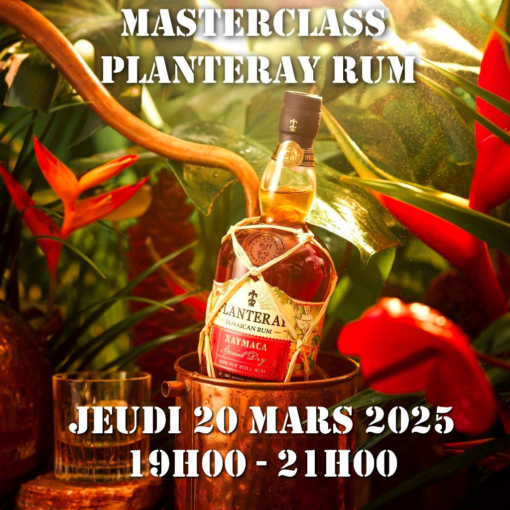 Masterclass Planteray Rum - Embouteilleur ind\u00e9pendant Fran\u00e7ais