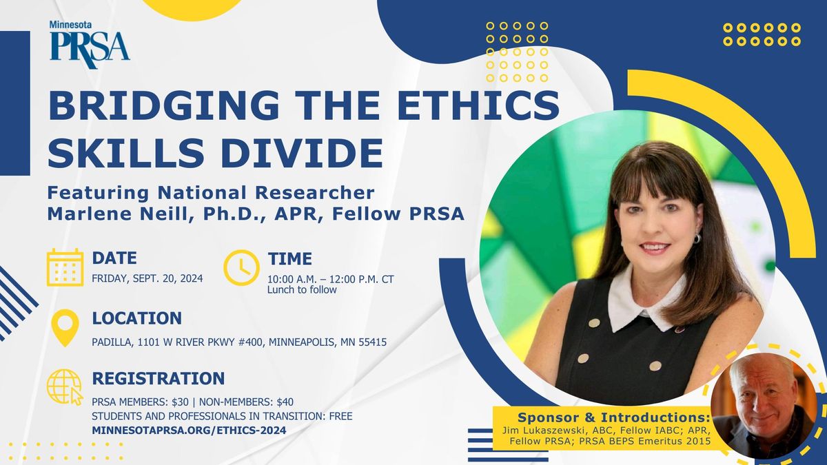 Bridging the Ethics Skills Divide Featuring National Researcher, Marlene Neill, Ph.D., APR, Fellow P