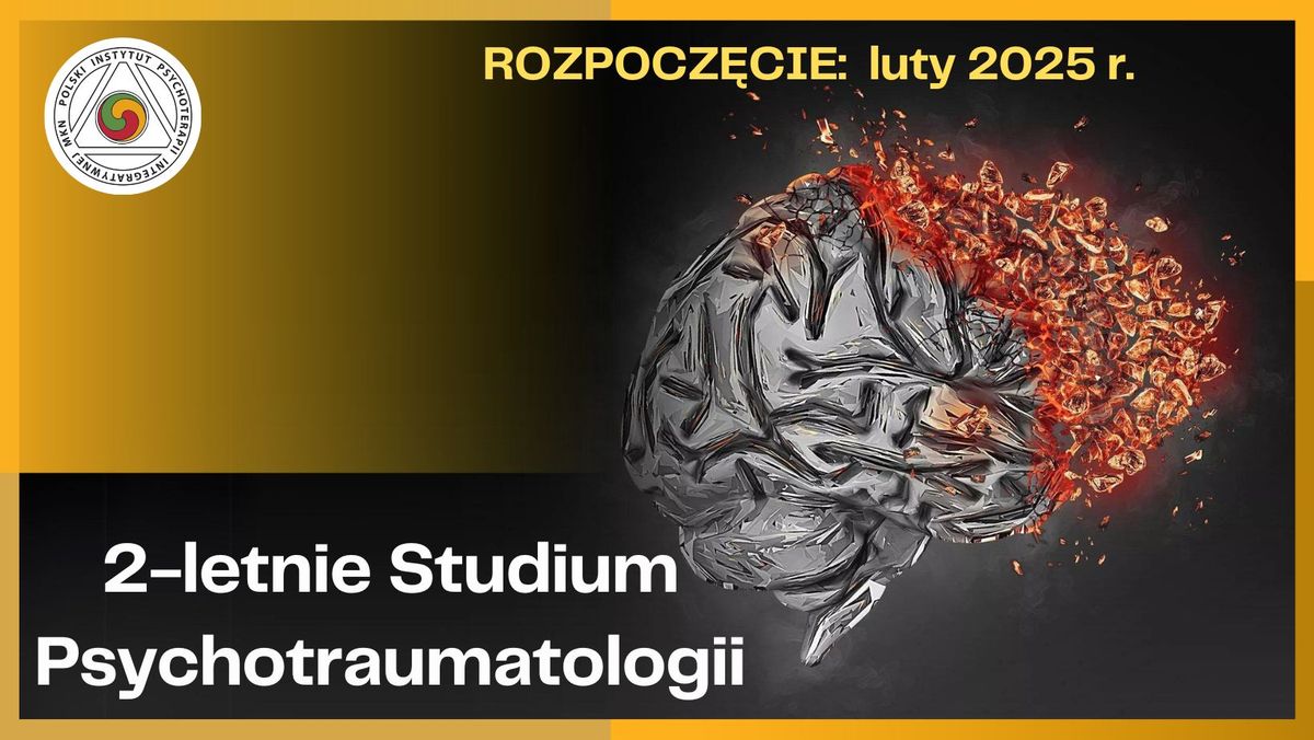 2-letnie Certyfikacyjne Szkolenie w Psychotraumatologii Psychoterapeutycznej