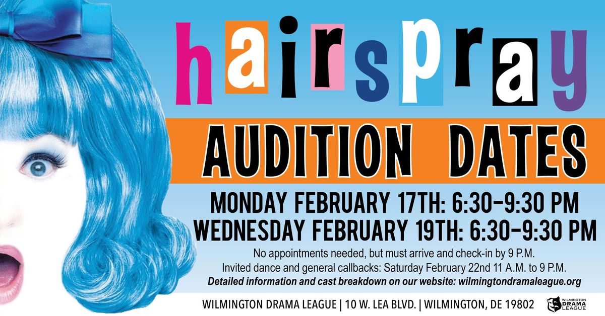 Hairspray Auditions at Wilmington Drama League