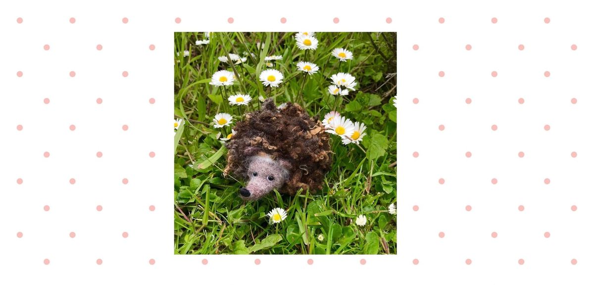 Needle Felted Curly Hedgehog Workshop - Sakura Studio Gallery 