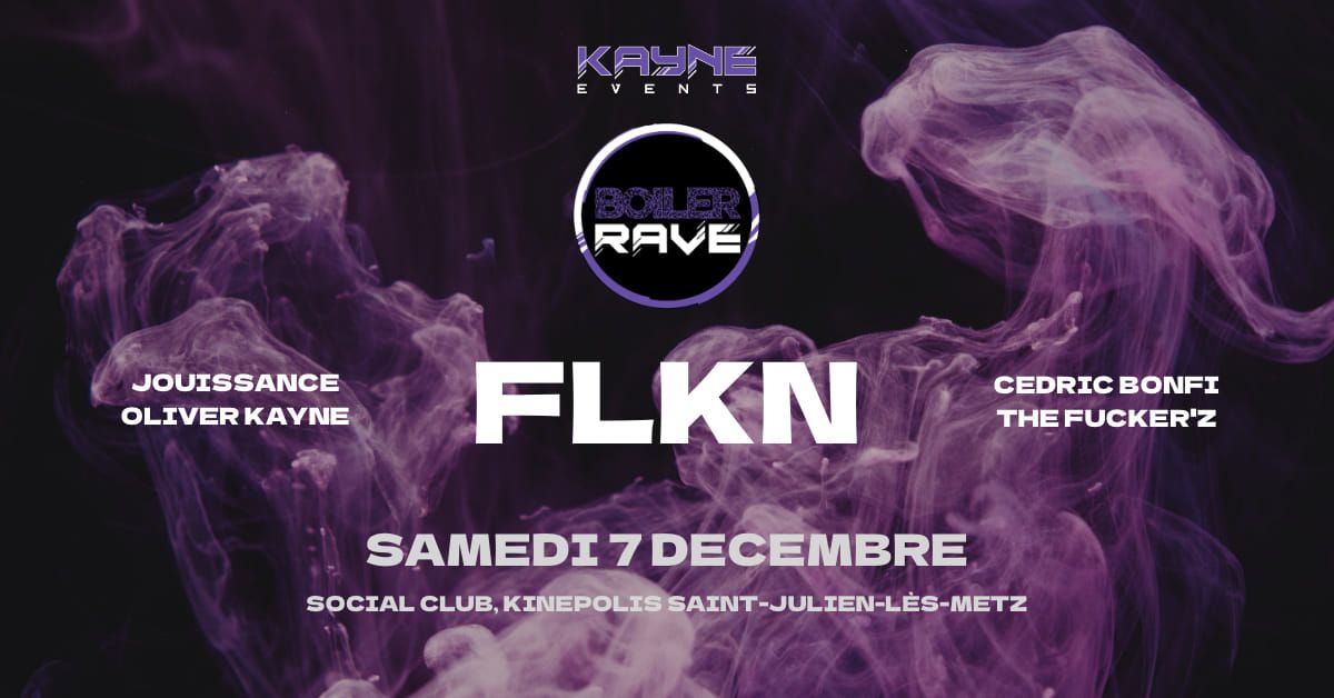 Boiler Rave w\/ FLKN