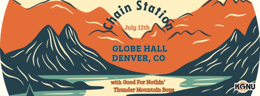 KGNU presents Chain Station w\/ Good for Nothin Thunder Mountain Boys