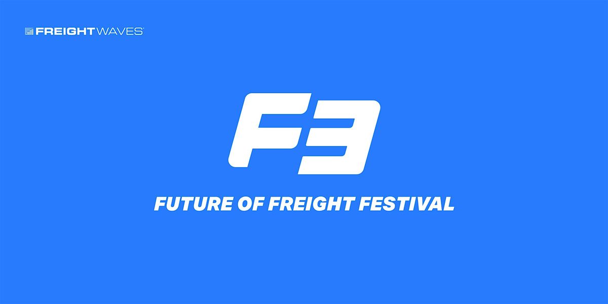 F3: Future of Freight Festival