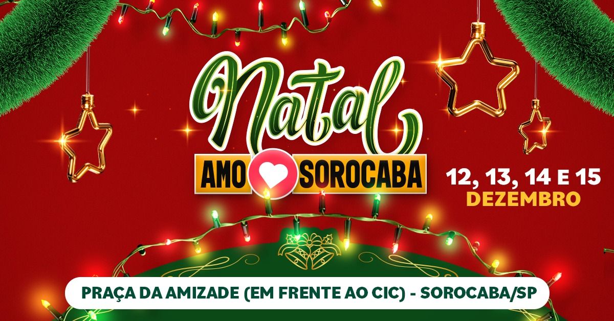 NATAL AMO SOROCABA \ud83c\udf85 PRA\u00c7A DA AMIZADE \ud83c\udf85 ENTRADA GRATUITA 