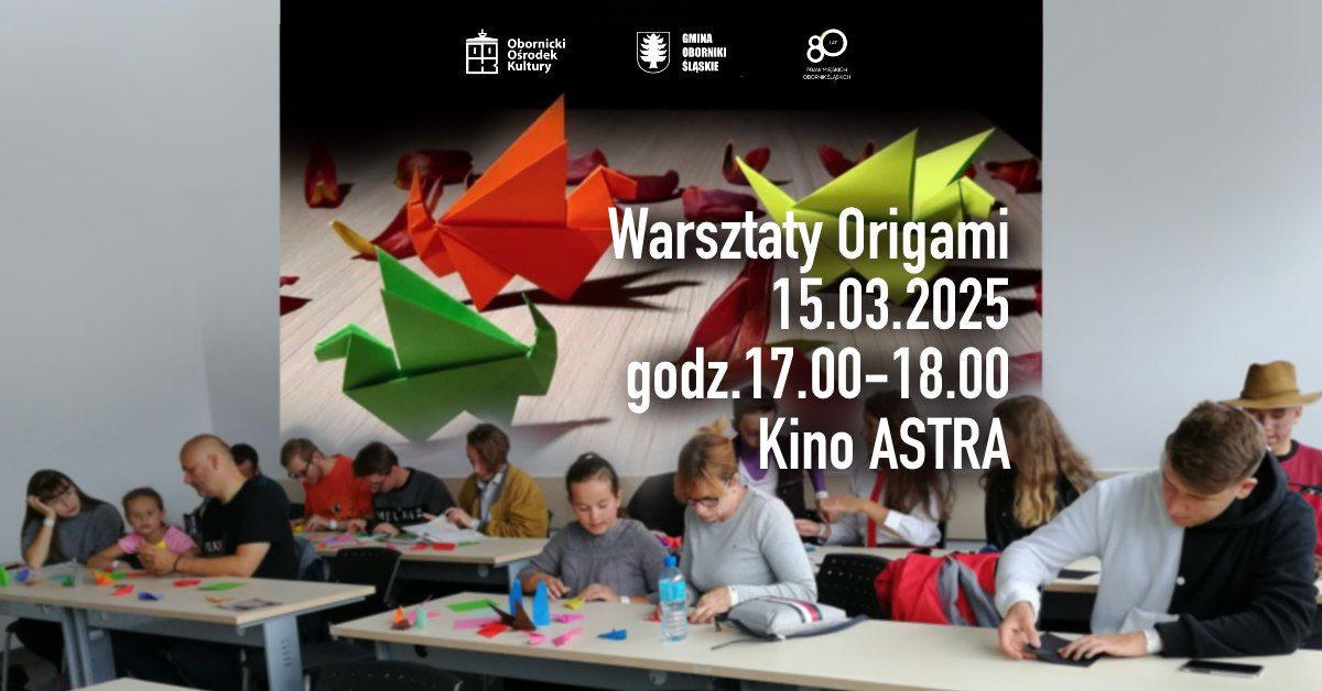 Warsztaty Origami z Adriann\u0105 Rykaluk | Kino ASTRA | Oborniki \u015al\u0105skie | 15.03.2025