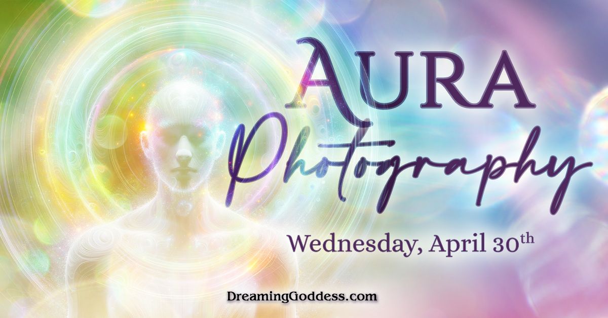 Aura Photography at the Dreaming Goddess