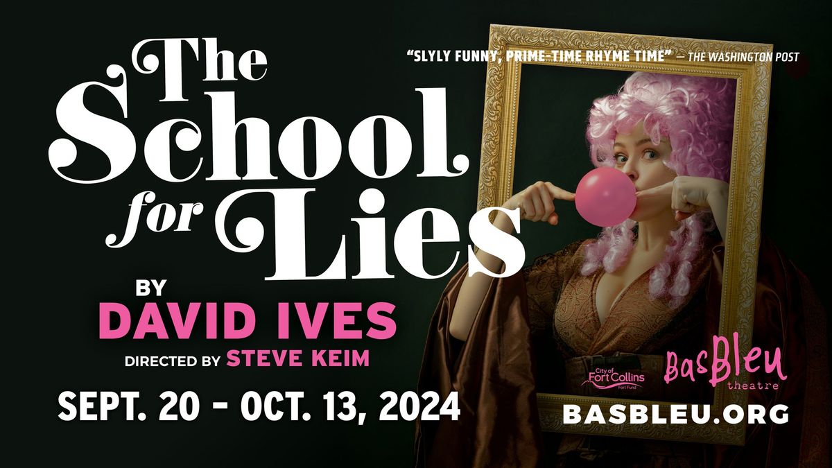 THE SCHOOL FOR LIES by David Ives, Directed by Steve Keim