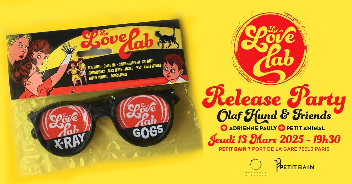 Le Love Lab - Release Party (Olaf Hund & friends) + Adrienne Pauly + Petit Animal