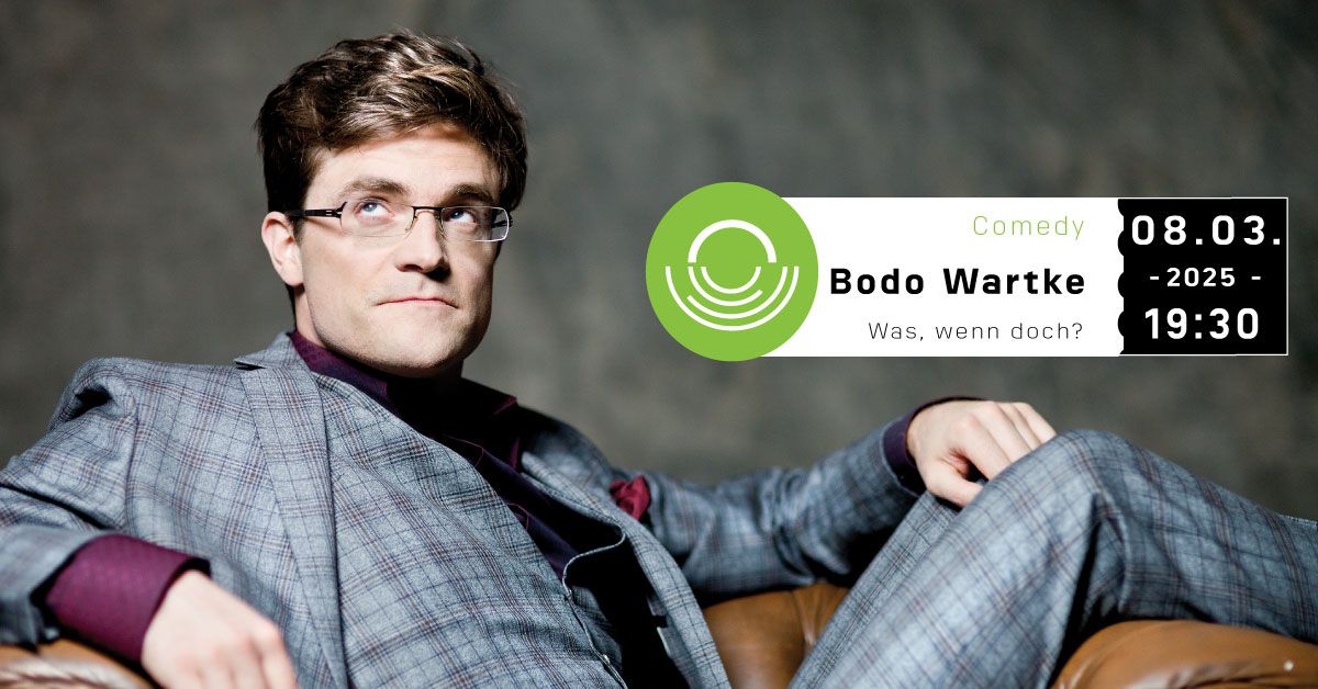 Bodo Wartke | Was, wenn doch?