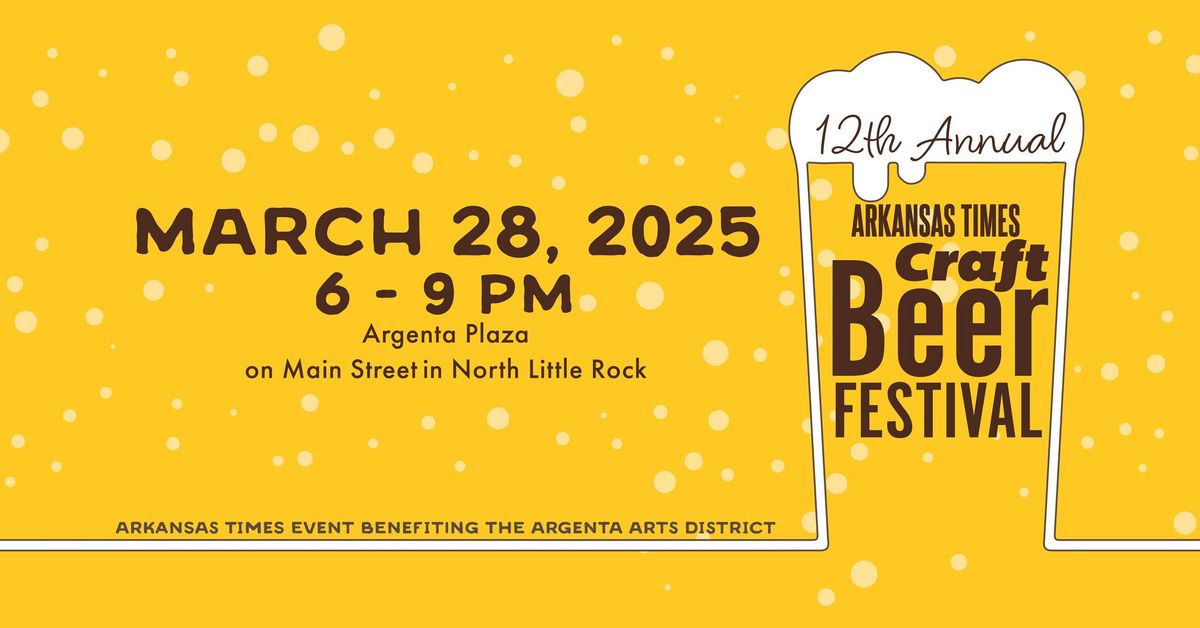 Arkansas Times 12th Annual Craft Beer Festival 2025