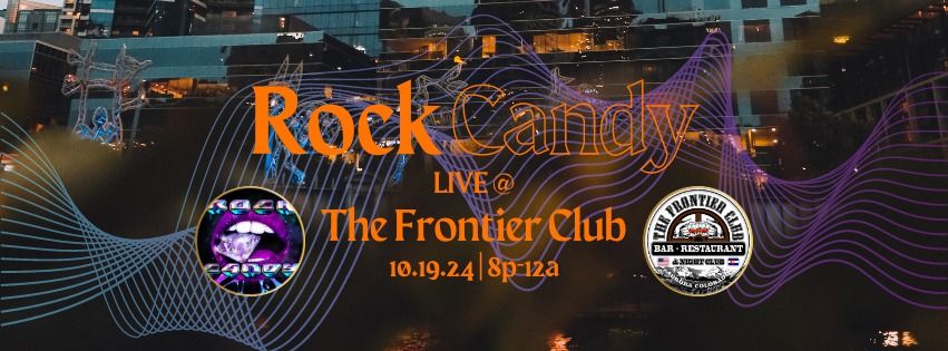 Rock Candy Debut @ The Frontier Club