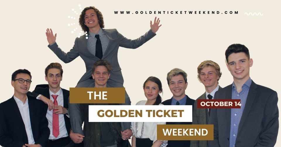 The Golden Ticket Weekend