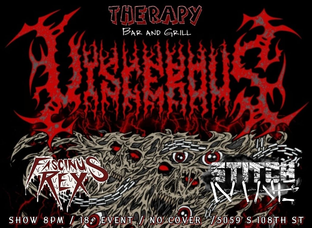 Viscerous \/ Fascinus Rex \/ Stitch Nine at Therapy Bar