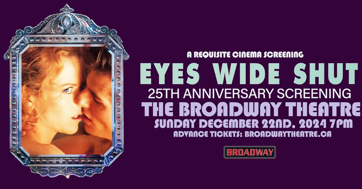 EYES WIDE SHUT (a Requisite Cinema 25th anniversary screening) 