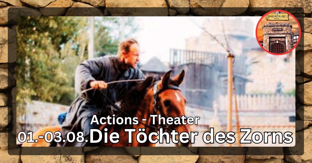 Die T\u00f6chter des Zorns - Actionstheater