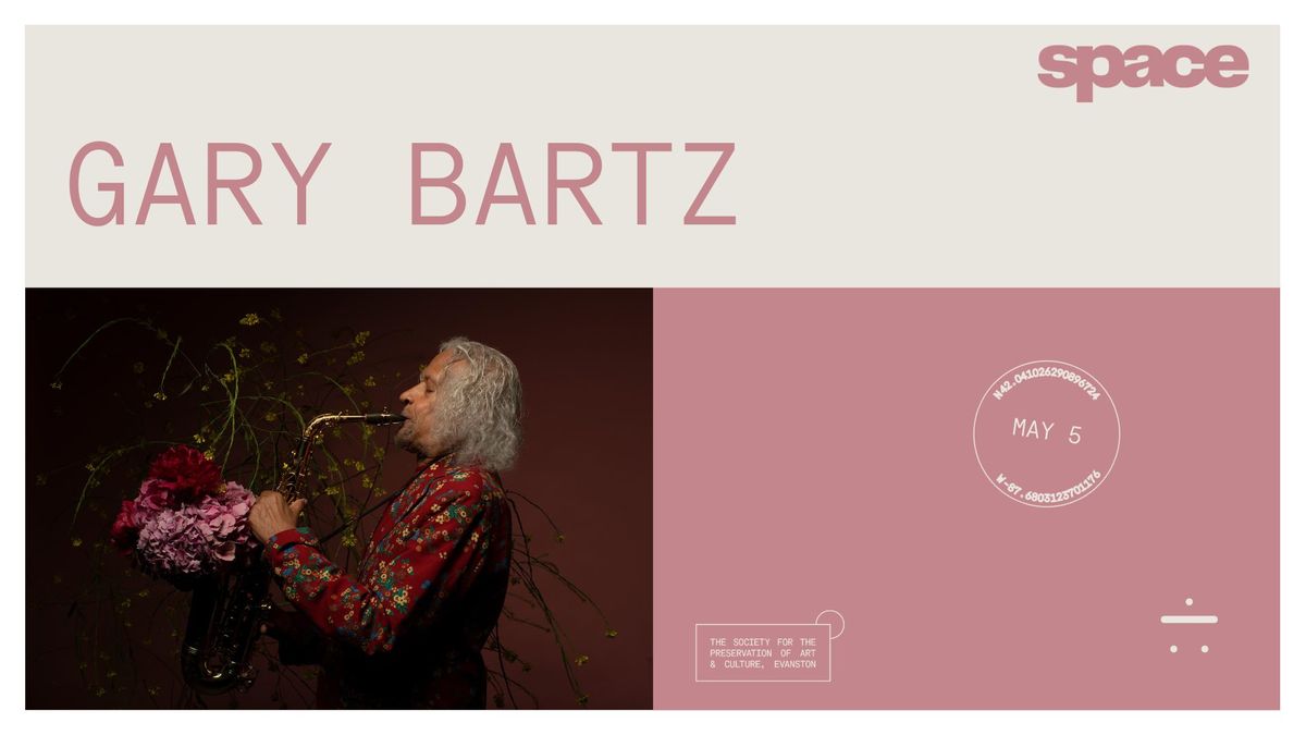 Gary Bartz at Space