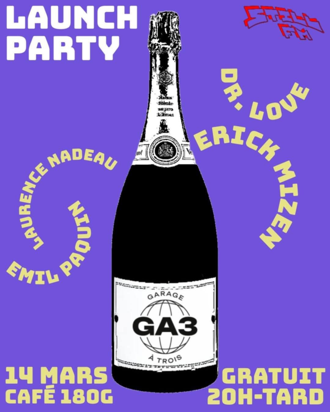 GARAGE \u00c0 TROIS - LAUNCH PARTY!