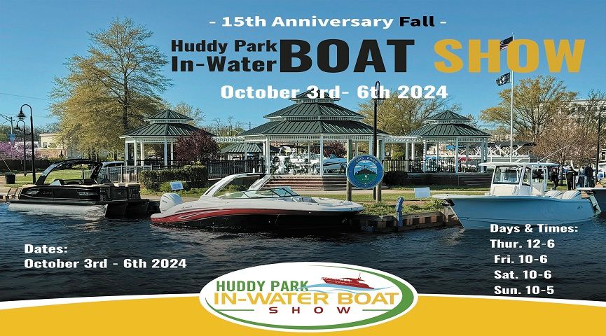 15th Anniversary Fall Huddy Park In-Water Boat Show