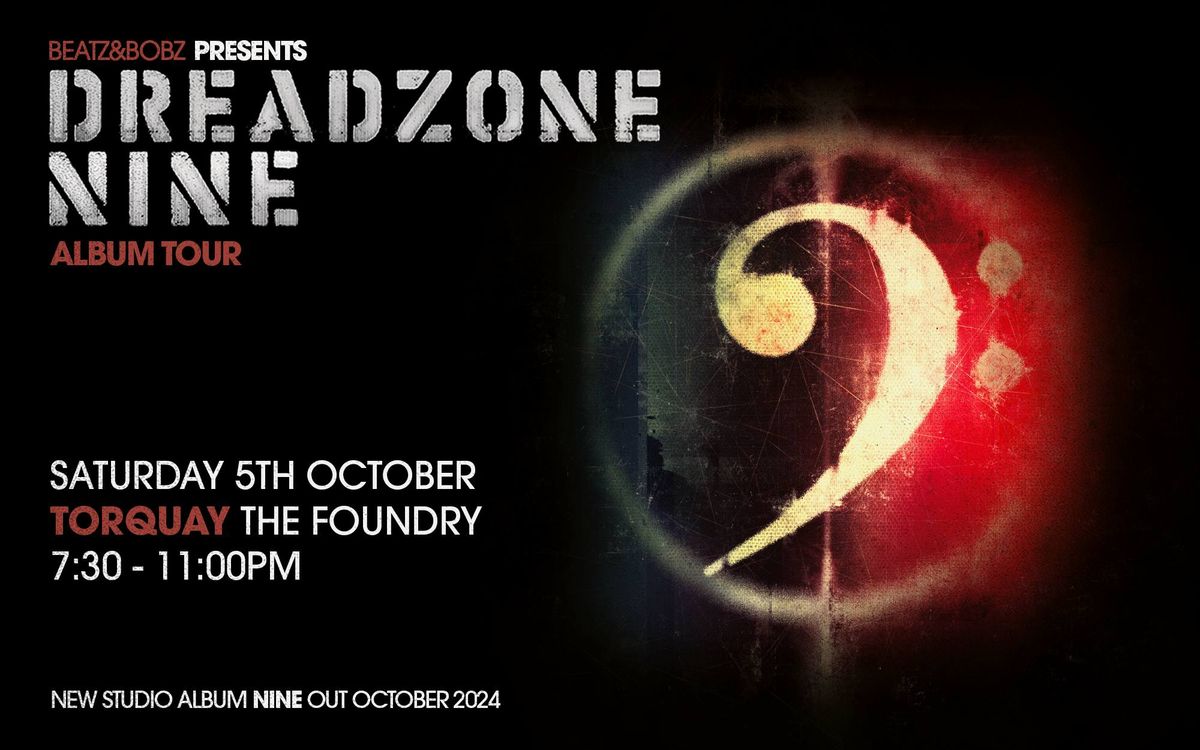 Dreadzone NINE Tour Torquay