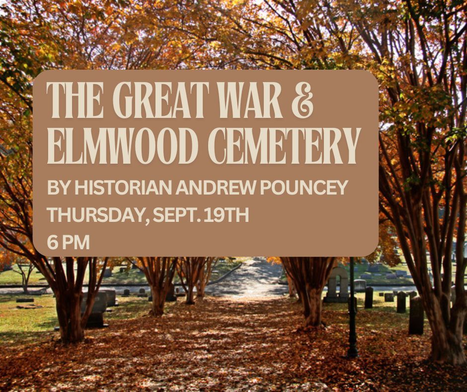 SOLD OUT The Great War & Elmwood Cemetery