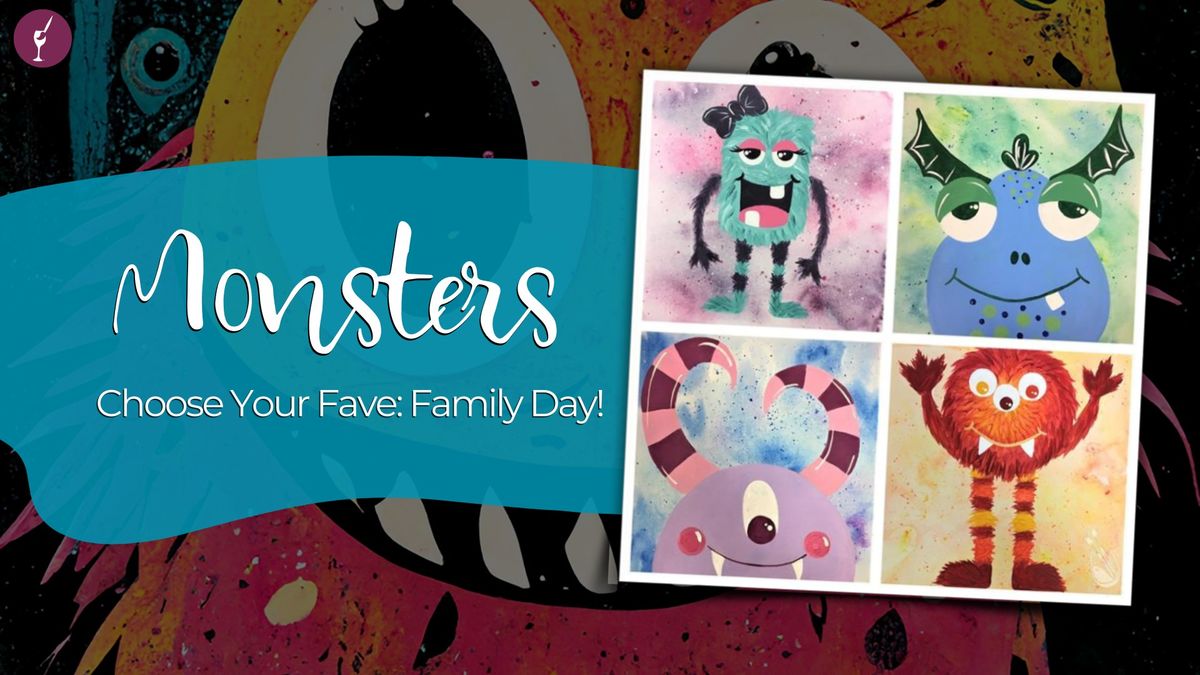 Monsters - Choose Your Fave: Family Day!