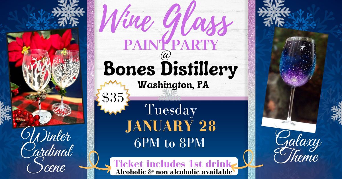 Wine Glass Paint Party @ Bones Distillery